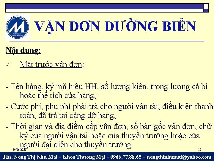 VẬN ĐƠN ĐƯỜNG BIỂN Nội dung: Mặt trước vận đơn: - Tên hàng, ký