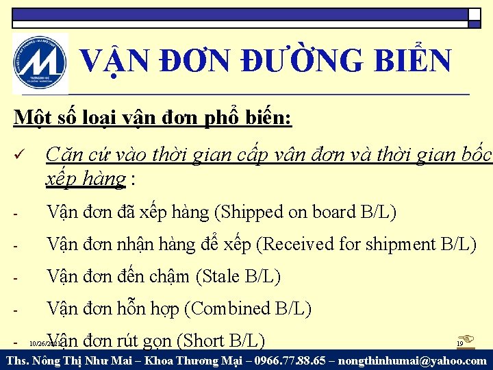 VẬN ĐƠN ĐƯỜNG BIỂN Một số loại vận đơn phổ biến: Căn cứ vào