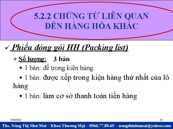 5. 2. 2 CHỨNG TỪ LIÊN QUAN ĐẾN HÀNG HÓA KHÁC Phiếu đóng gói