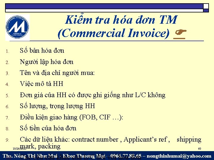 Kiểm tra hóa đơn TM (Commercial Invoice) 1. Số bản hóa đơn 2. Người