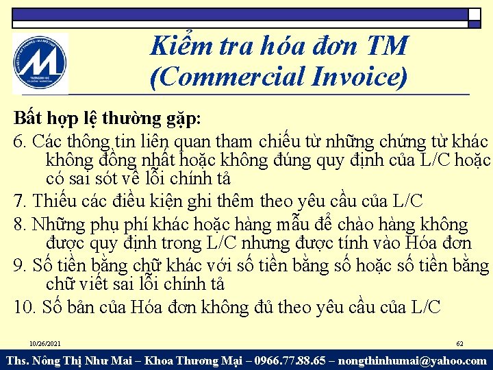 Kiểm tra hóa đơn TM (Commercial Invoice) Bất hợp lệ thường gặp: 6. Các