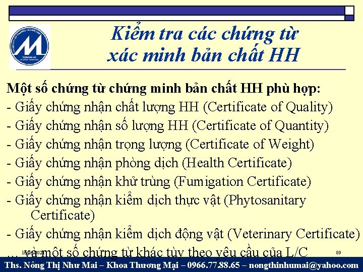 Kiểm tra các chứng từ xác minh bản chất HH Một số chứng từ