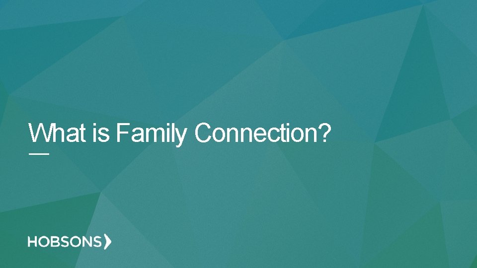 What is Family Connection? 