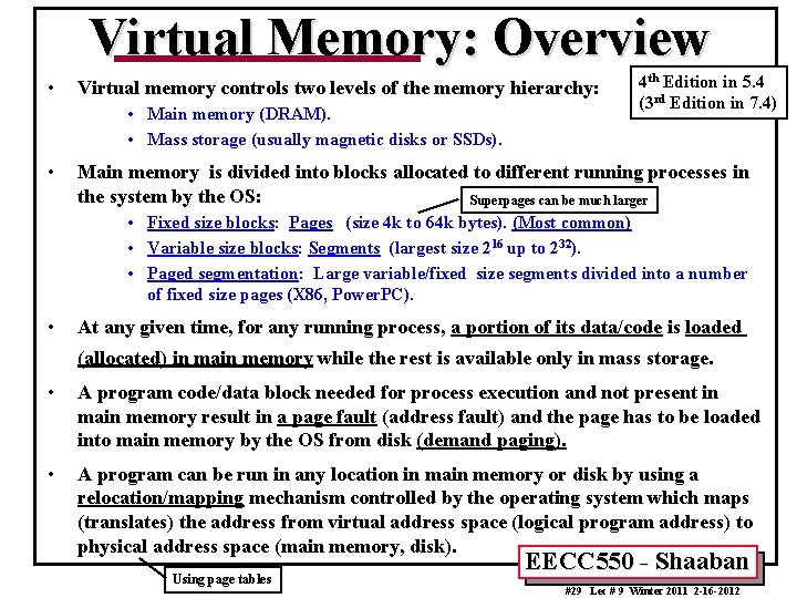 Virtual Memory: Overview • Virtual memory controls two levels of the memory hierarchy: •