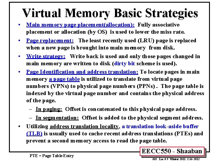 Virtual Memory Basic Strategies • Main memory page placement(allocation): Fully associative placement or allocation