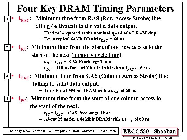 Four Key DRAM Timing Parameters 1 • t. RAC: Minimum time from RAS (Row