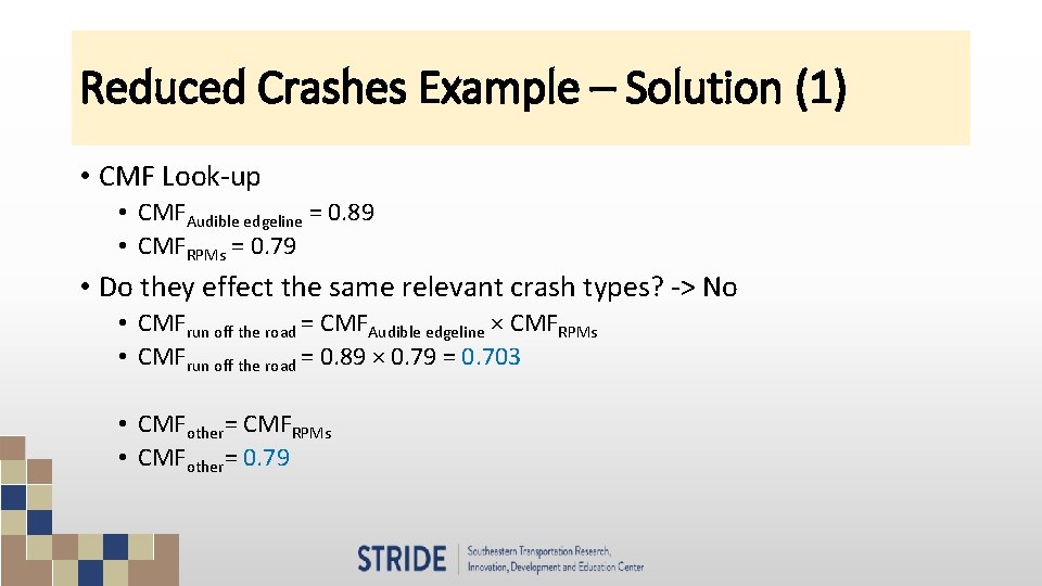 Reduced Crashes Example – Solution (1) • CMF Look-up • CMFAudible edgeline = 0.