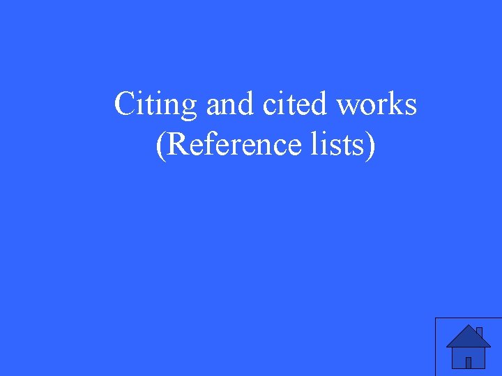 Citing and cited works (Reference lists) 