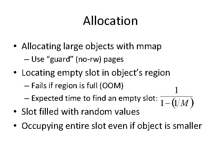 Allocation • Allocating large objects with mmap – Use “guard” (no-rw) pages • Locating