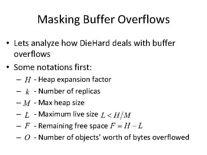 Masking Buffer Overflows • Lets analyze how Die. Hard deals with buffer overflows •