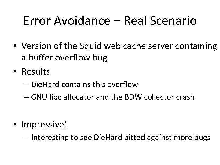 Error Avoidance – Real Scenario • Version of the Squid web cache server containing