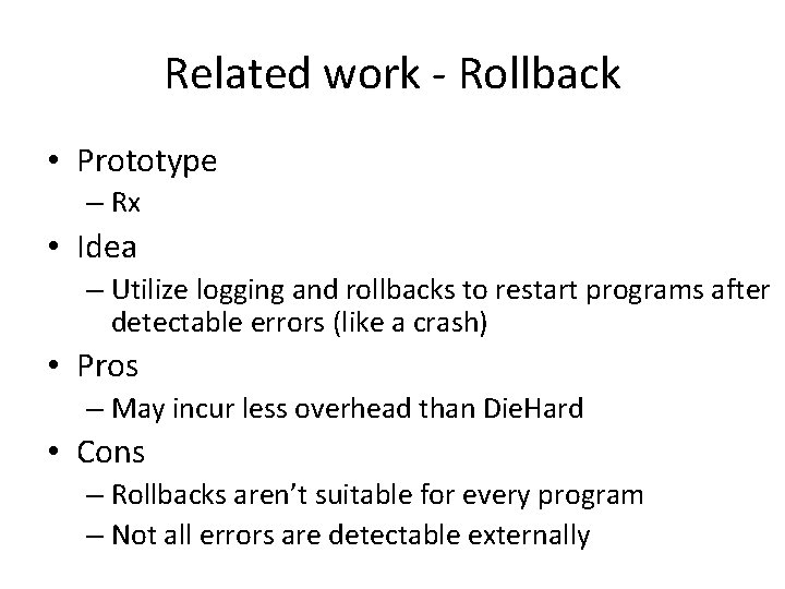 Related work - Rollback • Prototype – Rx • Idea – Utilize logging and