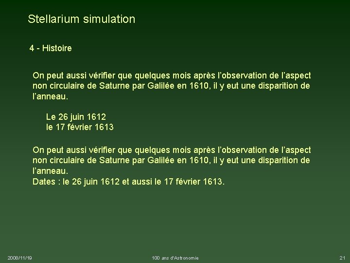 Stellarium simulation 4 - Histoire On peut aussi vérifier quelques mois après l’observation de