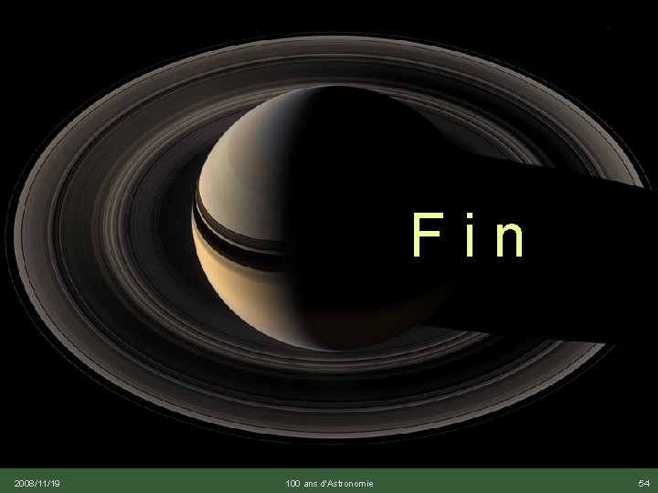 Fin 2008/11/19 100 ans d'Astronomie 54 