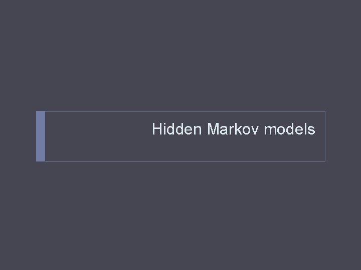 Hidden Markov models 
