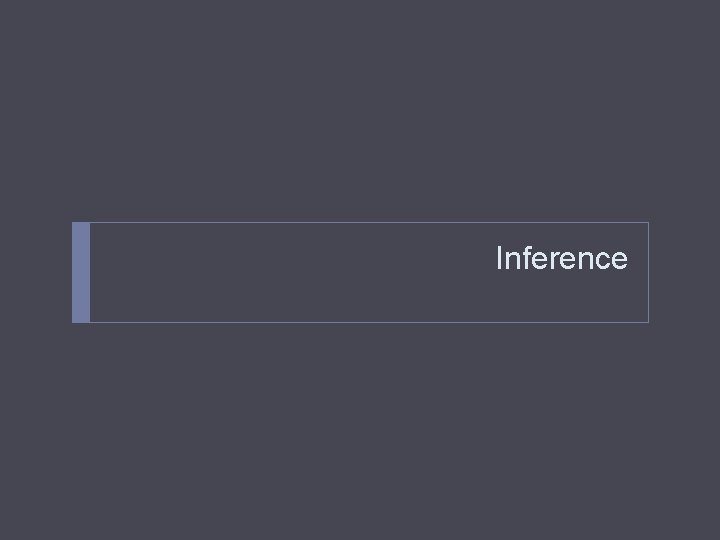 Inference 