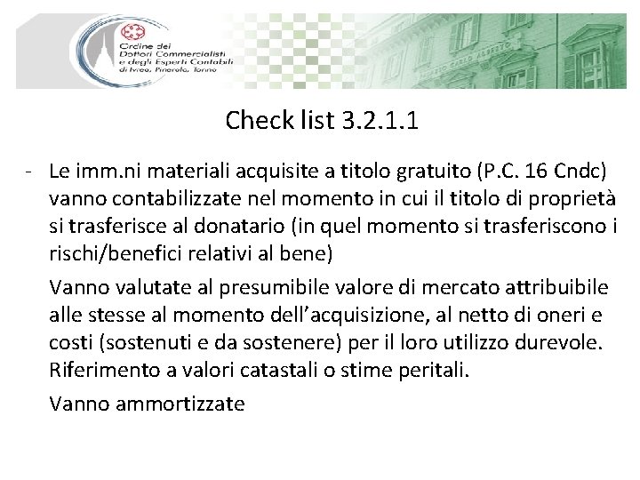 Check list 3. 2. 1. 1 - Le imm. ni materiali acquisite a titolo