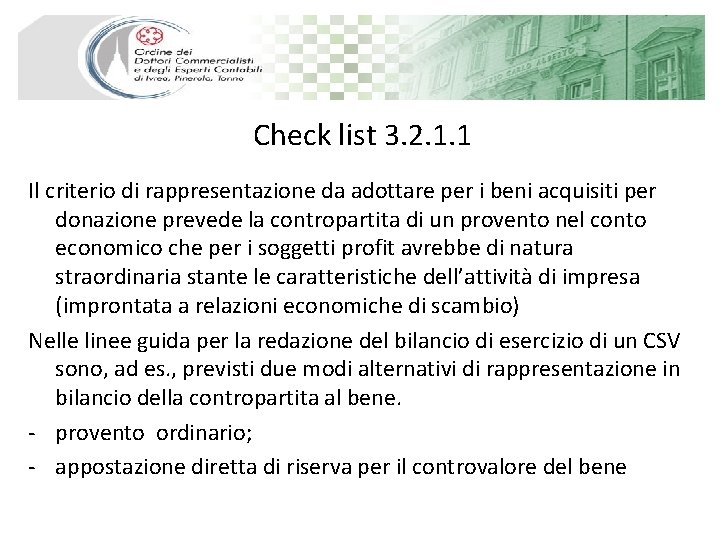 Check list 3. 2. 1. 1 Il criterio di rappresentazione da adottare per i