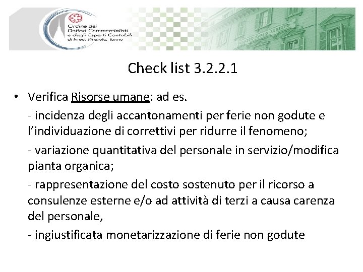 Check list 3. 2. 2. 1 • Verifica Risorse umane: ad es. - incidenza