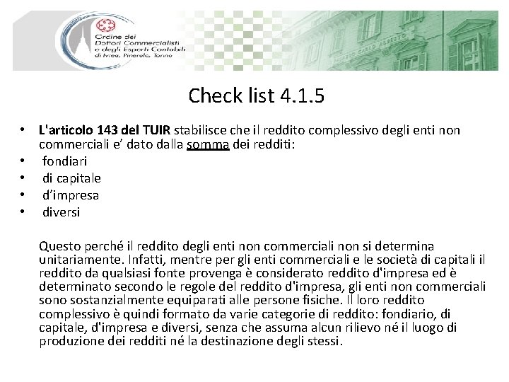 Check list 4. 1. 5 • L'articolo 143 del TUIR stabilisce che il reddito