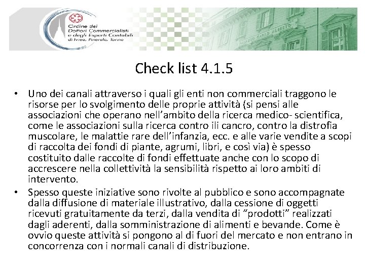 Check list 4. 1. 5 • Uno dei canali attraverso i quali gli enti