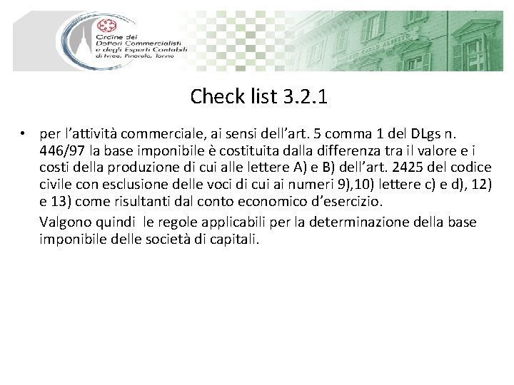 Check list 3. 2. 1 • per l’attività commerciale, ai sensi dell’art. 5 comma