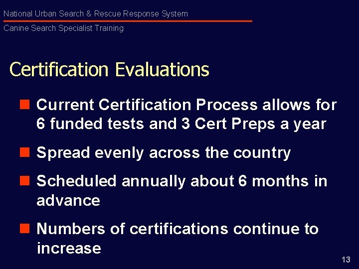 National Urban Search & Rescue Response System Canine Search Specialist Training Certification Evaluations n