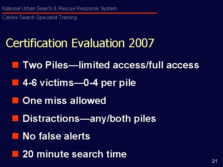 National Urban Search & Rescue Response System Canine Search Specialist Training Certification Evaluation 2007