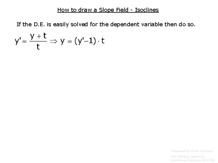 How to draw a Slope Field - Isoclines If the D. E. is easily