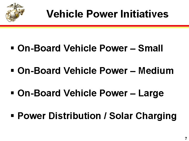 Vehicle Power Initiatives § On-Board Vehicle Power – Small § On-Board Vehicle Power –