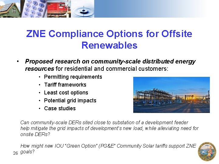 ZNE Compliance Options for Offsite Renewables • Proposed research on community-scale distributed energy resources