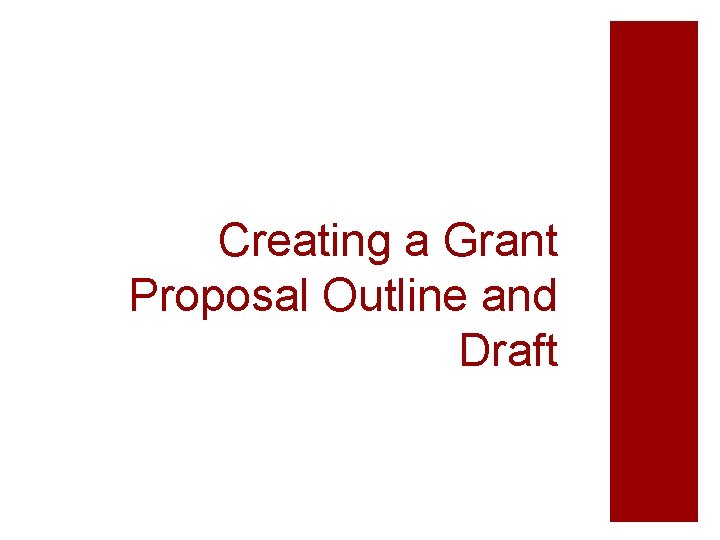 Creating a Grant Proposal Outline and Draft 