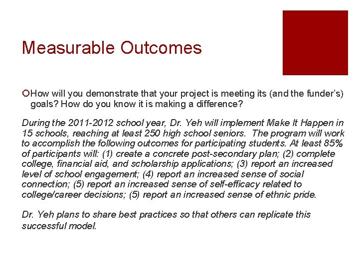 Measurable Outcomes ¡ How will you demonstrate that your project is meeting its (and