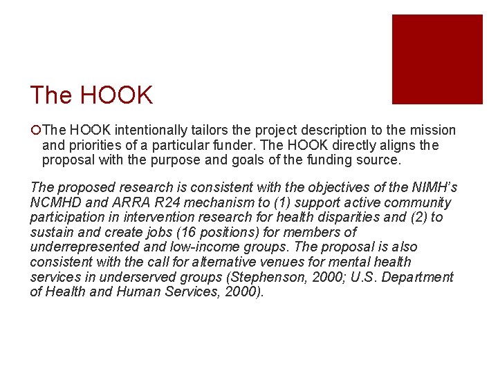 The HOOK ¡The HOOK intentionally tailors the project description to the mission and priorities