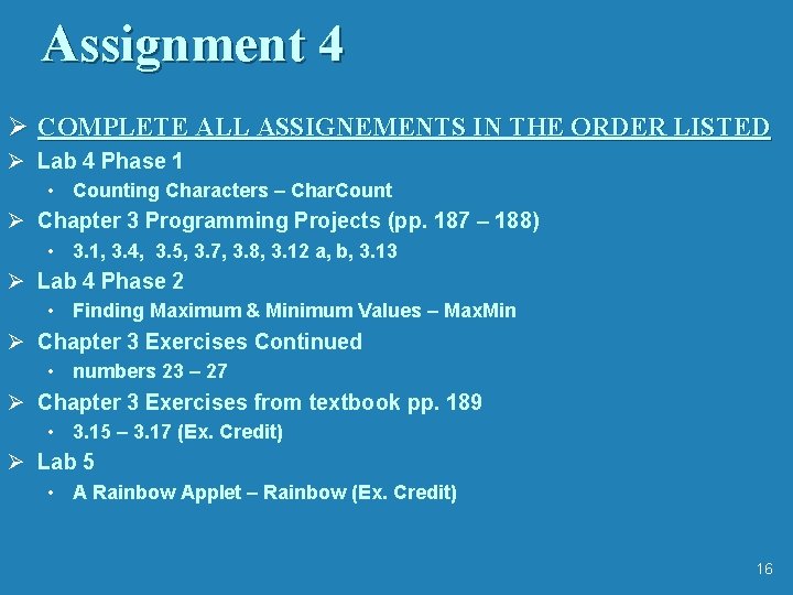 Assignment 4 Ø COMPLETE ALL ASSIGNEMENTS IN THE ORDER LISTED Ø Lab 4 Phase