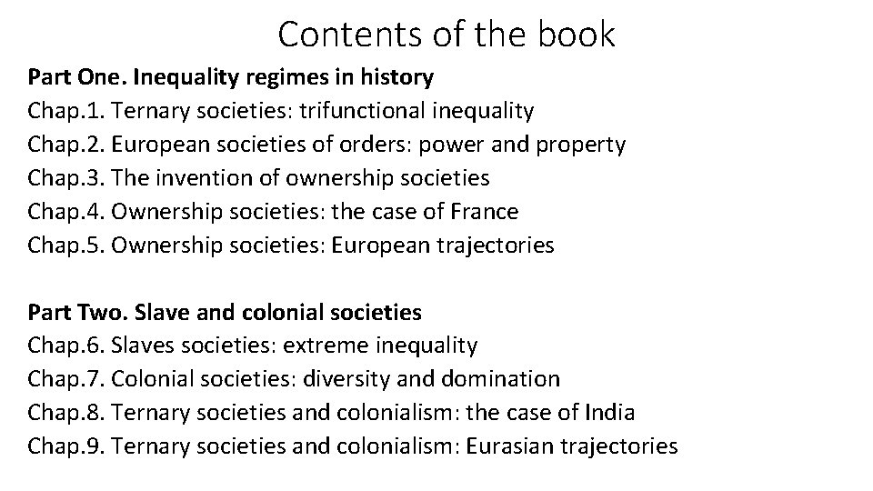 Contents of the book Part One. Inequality regimes in history Chap. 1. Ternary societies:
