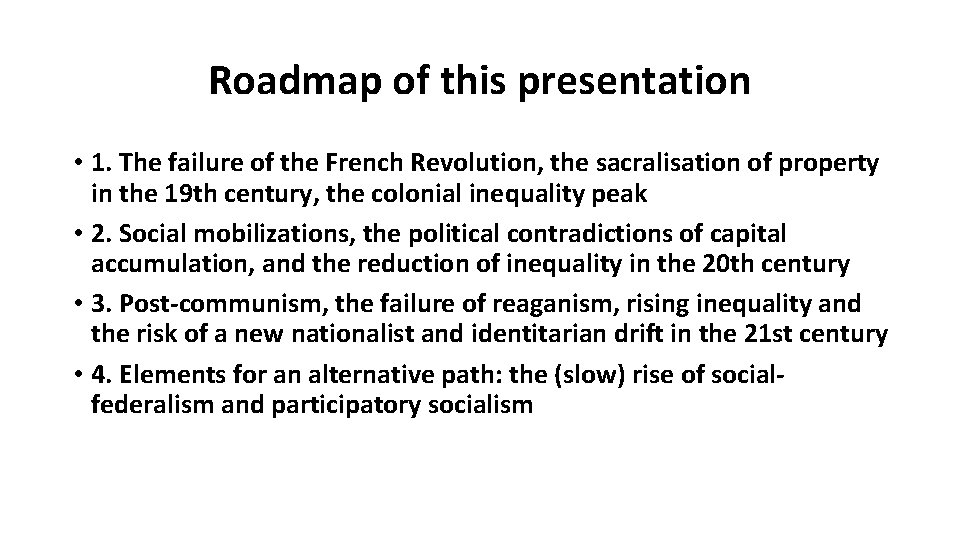 Roadmap of this presentation • 1. The failure of the French Revolution, the sacralisation