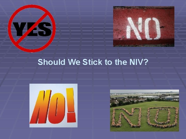 Should We Stick to the NIV? 