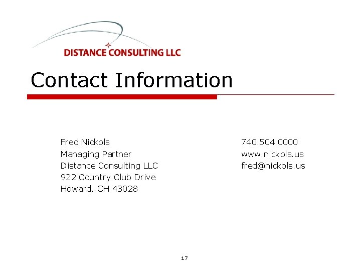 Contact Information Fred Nickols Managing Partner Distance Consulting LLC 922 Country Club Drive Howard,