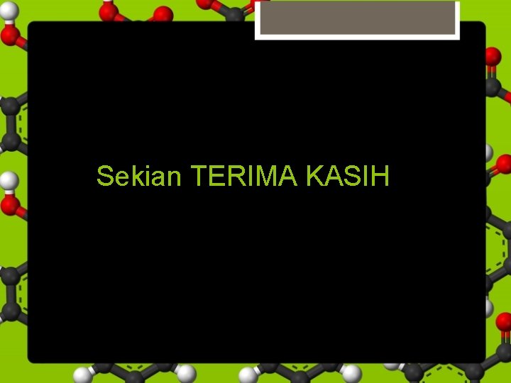Sekian TERIMA KASIH 