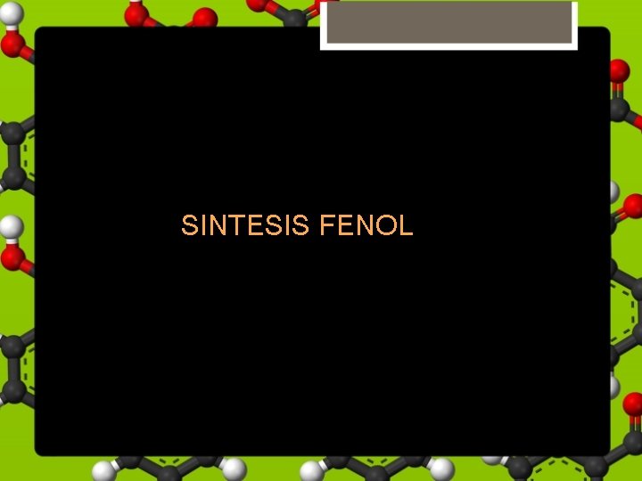 SINTESIS FENOL 