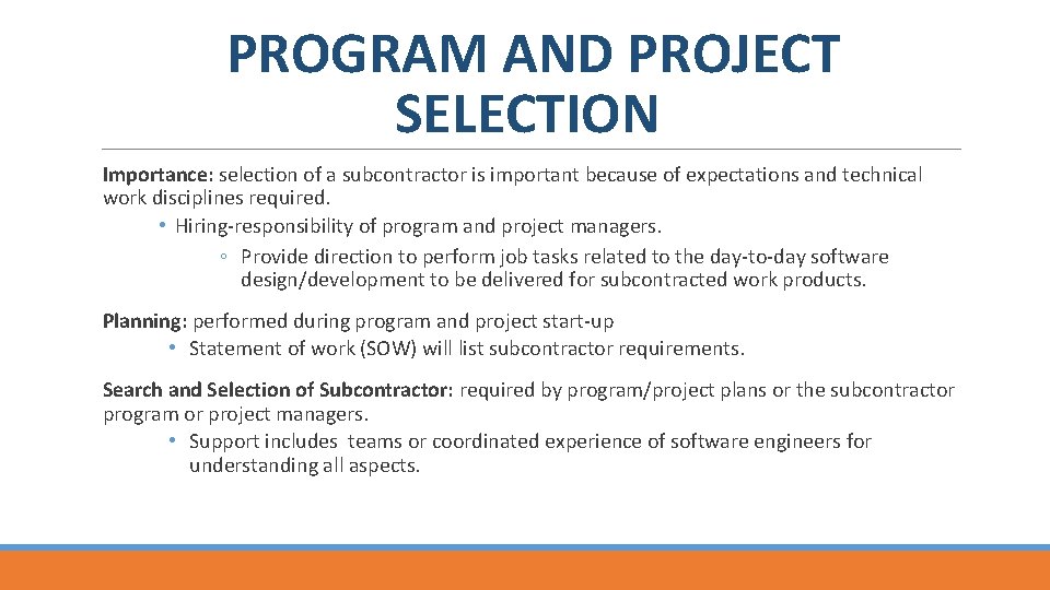 PROGRAM AND PROJECT SELECTION Importance: selection of a subcontractor is important because of expectations