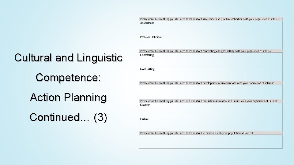 Cultural and Linguistic Competence: Action Planning Continued… (3) 
