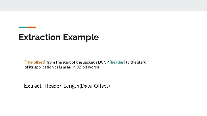 Extraction Example [The offset] from the start of the packet’s DCCP [header] to the