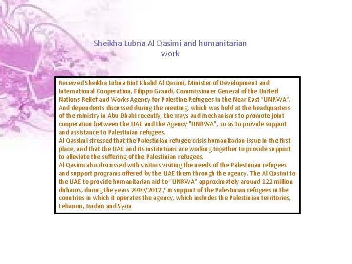 Sheikha Lubna Al Qasimi and humanitarian work Received Sheikha Lubna Bint Khalid Al Qasimi,