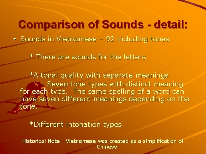 Comparison of Sounds - detail: Sounds in Vietnamese – 92 including tones * There
