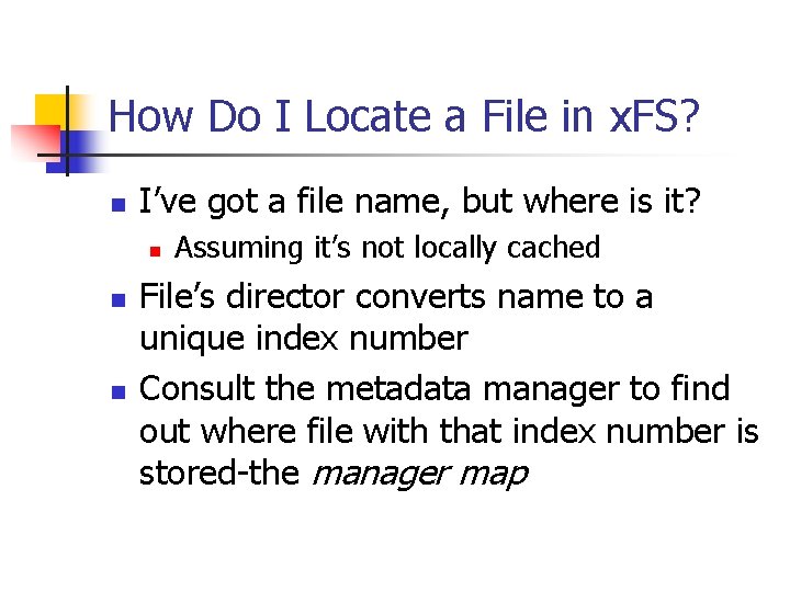 How Do I Locate a File in x. FS? n I’ve got a file