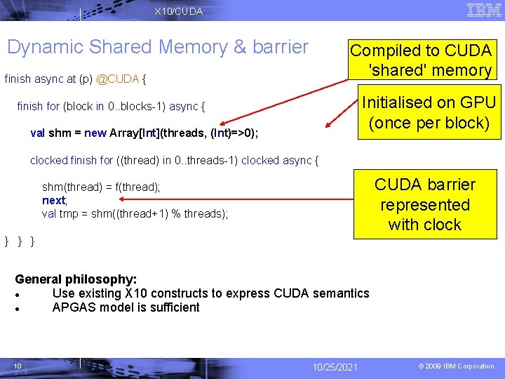 X 10/CUDA Dynamic Shared Memory & barrier Compiled to CUDA 'shared' memory finish async