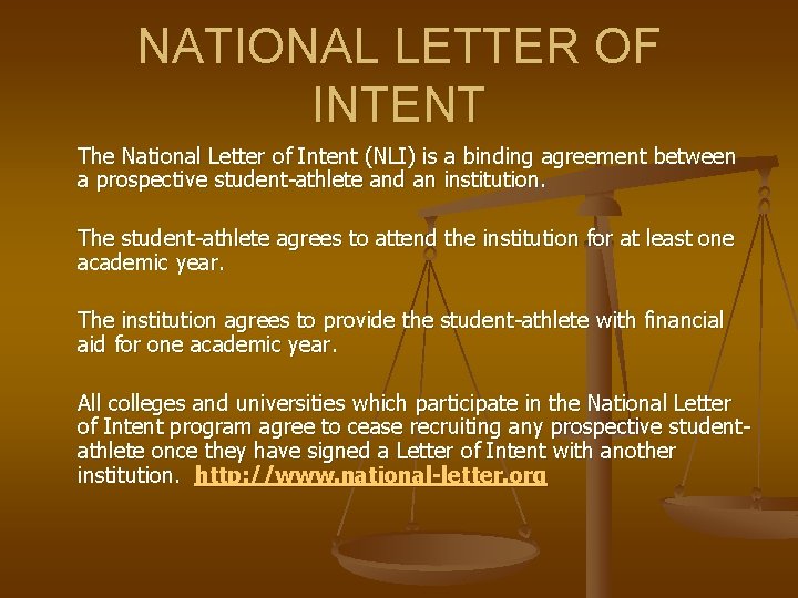 NATIONAL LETTER OF INTENT The National Letter of Intent (NLI) is a binding agreement