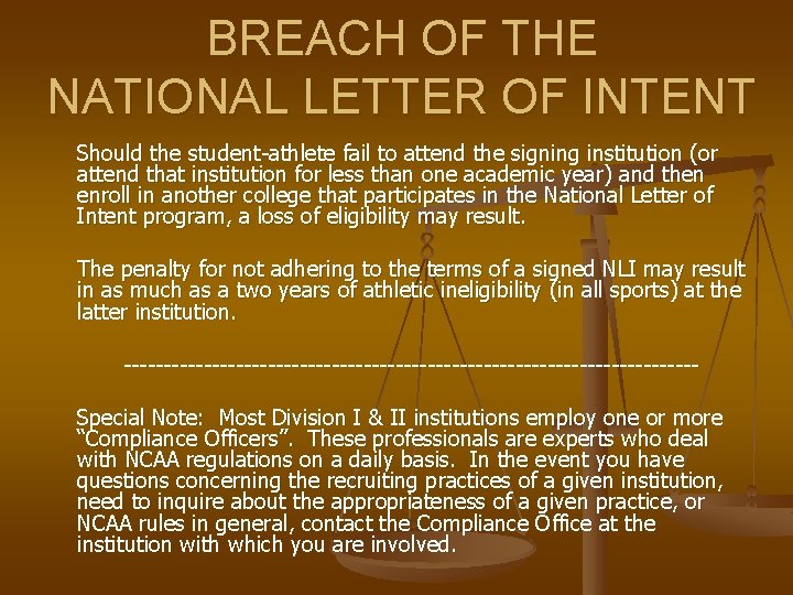 BREACH OF THE NATIONAL LETTER OF INTENT Should the student-athlete fail to attend the